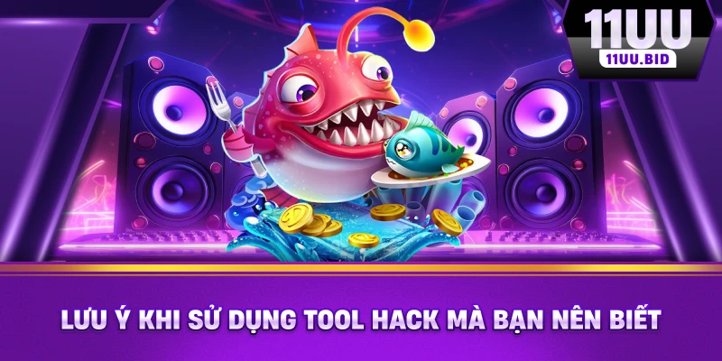 Lưu ý khi sử dụng tool hack mà bạn nên biết Lưu ý khi sử dụng tool hack mà bạn nên biết